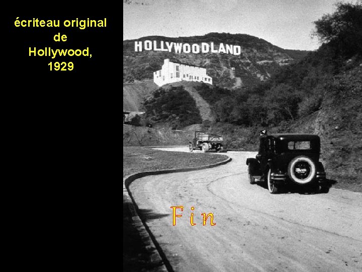 écriteau original de Hollywood, 1929 Fin 