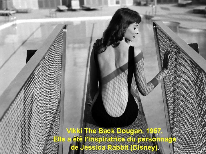 Vikki The Back Dougan. 1957. Elle a été l'inspiratrice du personnage de Jessica Rabbit