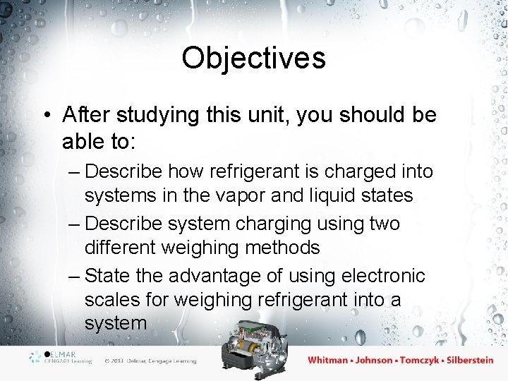 Objectives • After studying this unit, you should be able to: – Describe how