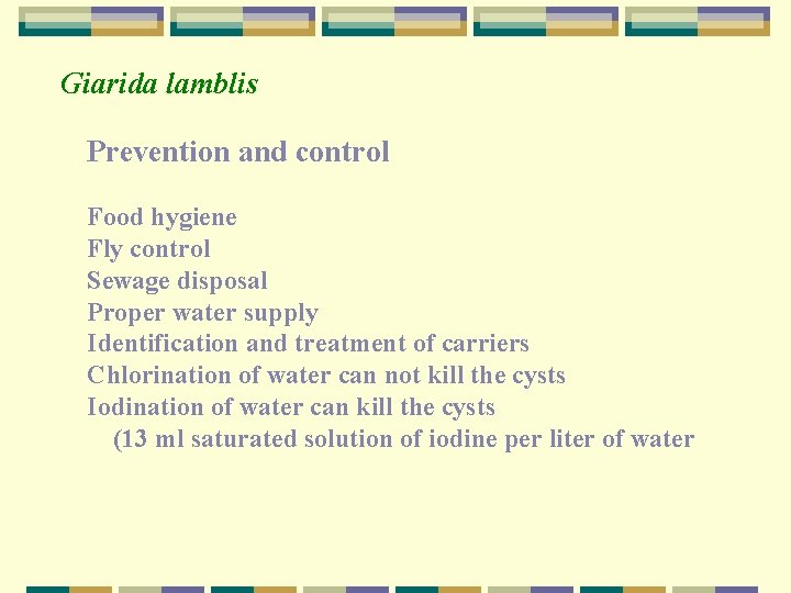 Giarida lamblis Prevention and control Food hygiene Fly control Sewage disposal Proper water supply