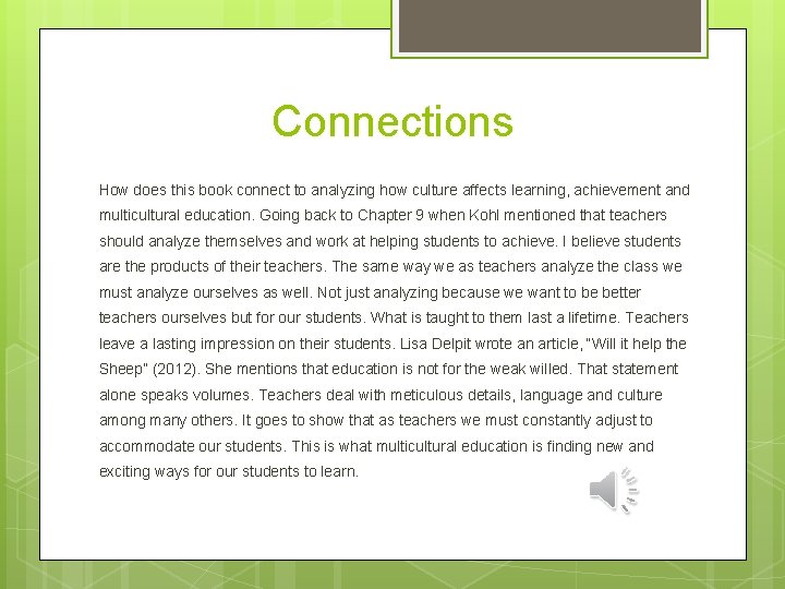 Connections How does this book connect to analyzing how culture affects learning, achievement and
