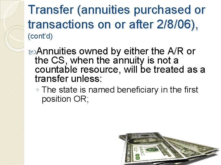 Transfer (annuities purchased or transactions on or after 2/8/06), (cont’d) Annuities owned by either