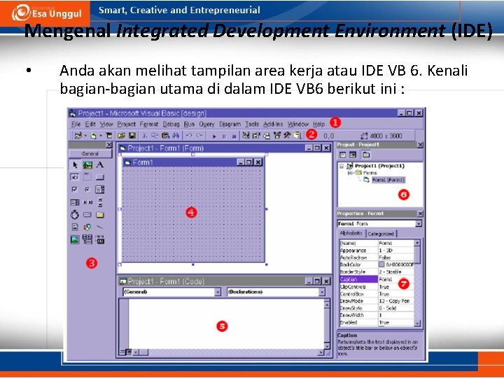 Mengenal Integrated Development Environment (IDE) • Anda akan melihat tampilan area kerja atau IDE