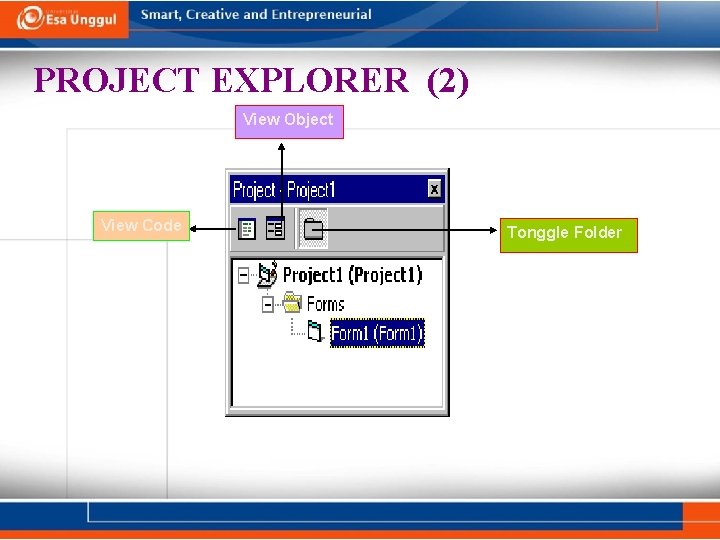 PROJECT EXPLORER (2) View Object View Code Tonggle Folder 