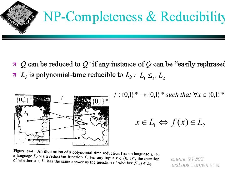 NP-Completeness & Reducibility ä ä Q can be reduced to Q’ if any instance