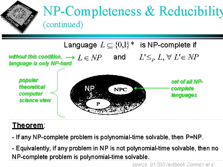 NP-Completeness & Reducibility (continued) Language and without this condition, language is only NP-hard popular