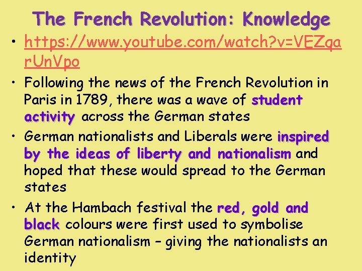 The French Revolution: Knowledge • https: //www. youtube. com/watch? v=VEZqa r. Un. Vpo • The French Revolution: Knowledge • https: //www. youtube. com/watch? v=VEZqa r. Un. Vpo •