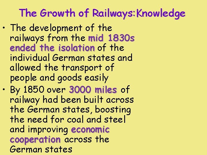 The Growth of Railways: Knowledge • The development of the railways from the mid The Growth of Railways: Knowledge • The development of the railways from the mid