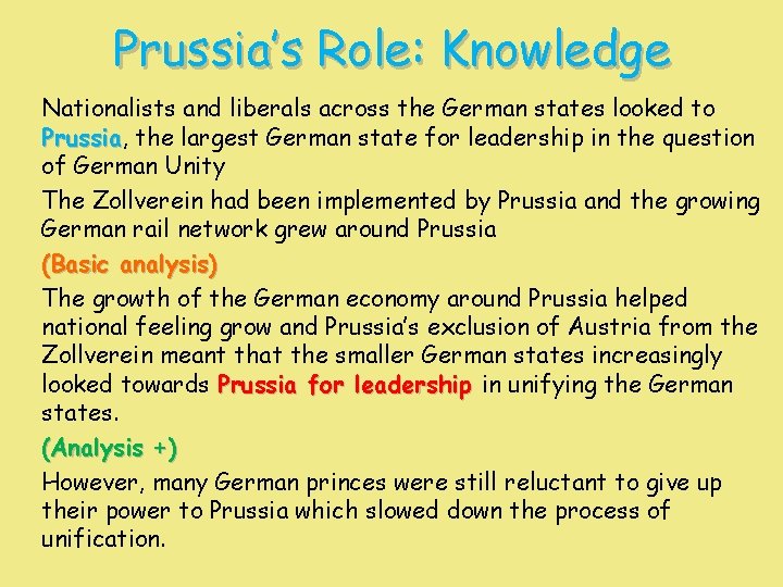 Prussia’s Role: Knowledge Nationalists and liberals across the German states looked to Prussia, Prussia Prussia’s Role: Knowledge Nationalists and liberals across the German states looked to Prussia, Prussia