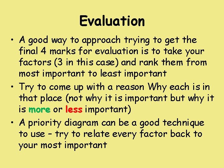 Evaluation • A good way to approach trying to get the final 4 marks Evaluation • A good way to approach trying to get the final 4 marks