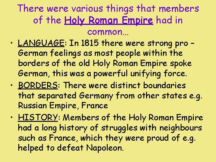 There were various things that members of the Holy Roman Empire had in common… There were various things that members of the Holy Roman Empire had in common…