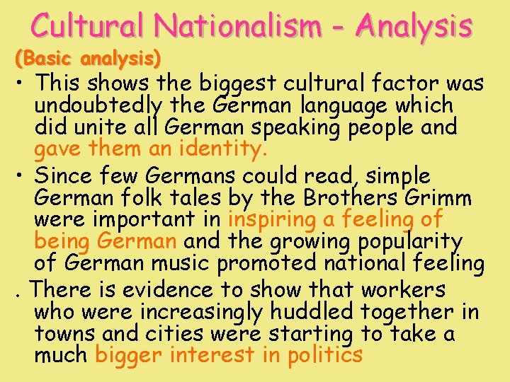 Cultural Nationalism - Analysis (Basic analysis) • This shows the biggest cultural factor was Cultural Nationalism - Analysis (Basic analysis) • This shows the biggest cultural factor was