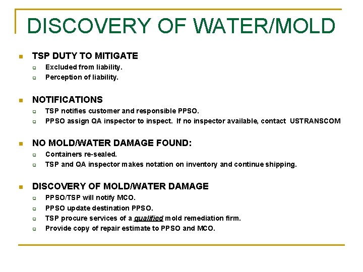 DISCOVERY OF WATER/MOLD n TSP DUTY TO MITIGATE q q n NOTIFICATIONS q q