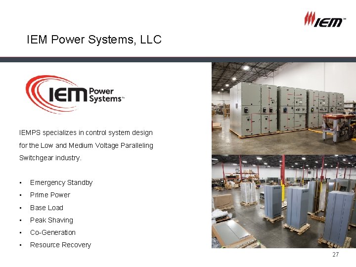 IEM Power Systems, LLC IEMPS specializes in control system design for the Low and