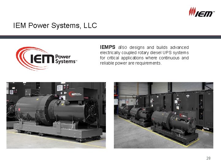 IEM Power Systems, LLC IEMPS also designs and builds advanced electrically coupled rotary diesel