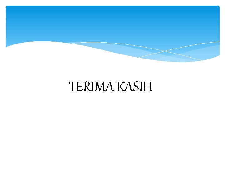 TERIMA KASIH 