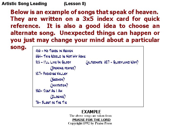 Artistic Song Leading (Lesson 8) Below is an example of songs that speak of
