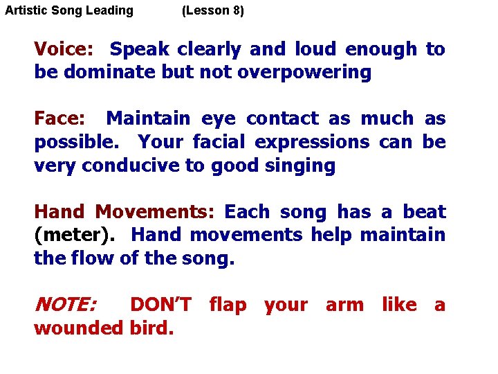 Artistic Song Leading (Lesson 8) Voice: Speak clearly and loud enough to be dominate