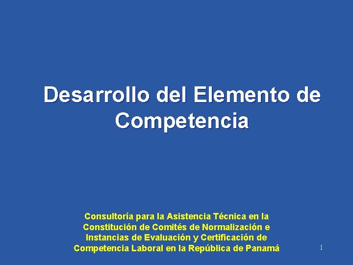 Desarrollo del Elemento de Competencia Consultoría para la Asistencia Técnica en la Constitución de