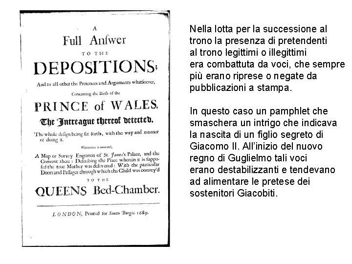 Nella lotta per la successione al trono la presenza di pretendenti al trono legittimi