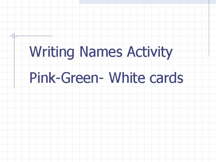 Writing Names Activity Pink-Green- White cards 
