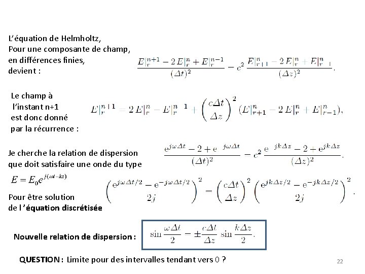 L’équation de Helmholtz, Pour une composante de champ, en différences finies, devient : Le