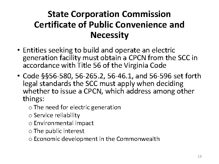 State Corporation Commission Certificate of Public Convenience and Necessity • Entities seeking to build