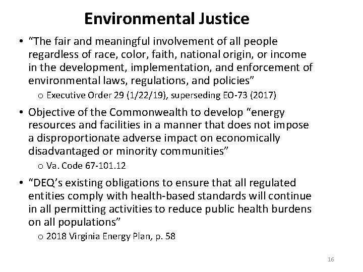 Environmental Justice • “The fair and meaningful involvement of all people regardless of race,