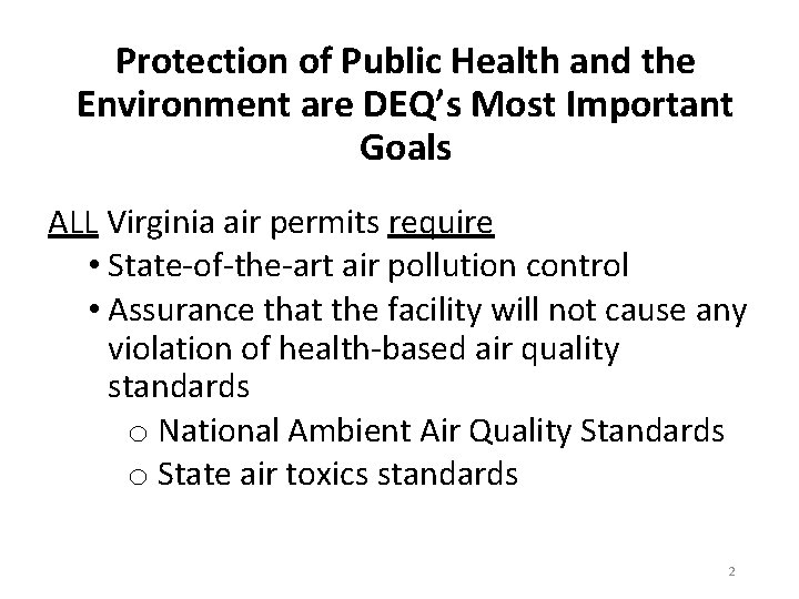 Protection of Public Health and the Environment are DEQ’s Most Important Goals ALL Virginia