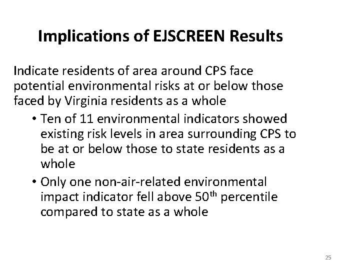 Implications of EJSCREEN Results Indicate residents of area around CPS face potential environmental risks