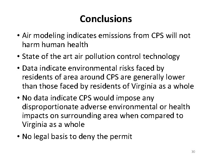 Conclusions • Air modeling indicates emissions from CPS will not harm human health •