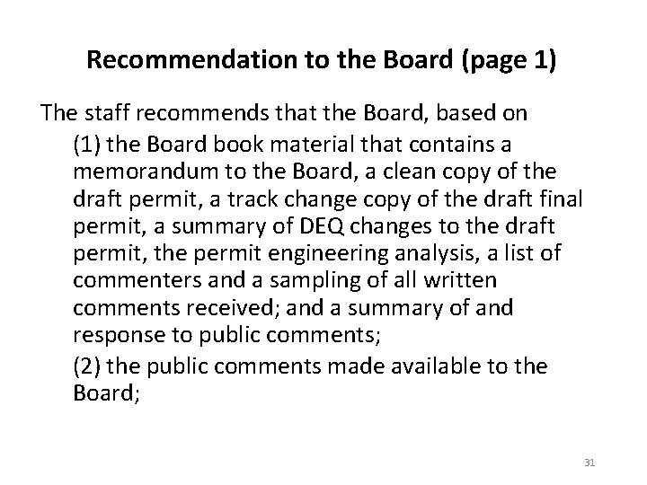 Recommendation to the Board (page 1) The staff recommends that the Board, based on