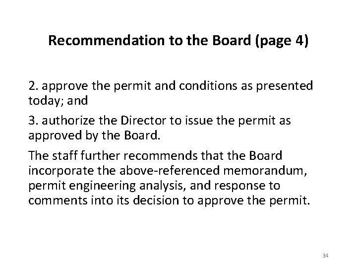 Recommendation to the Board (page 4) 2. approve the permit and conditions as presented