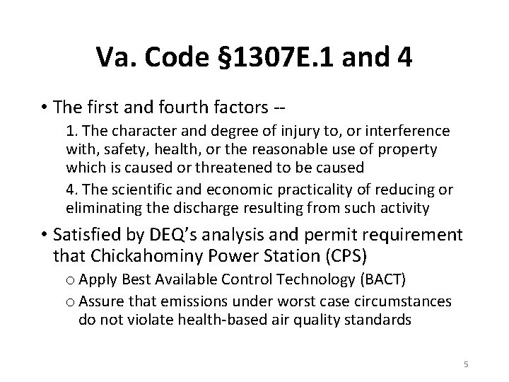 Va. Code § 1307 E. 1 and 4 • The first and fourth factors