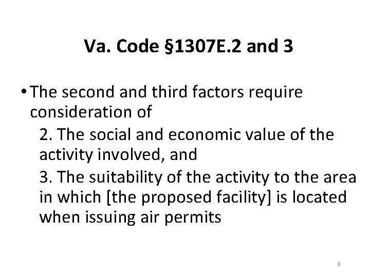 Va. Code § 1307 E. 2 and 3 • The second and third factors