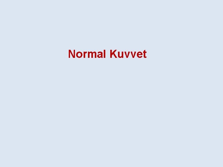 Normal Kuvvet 