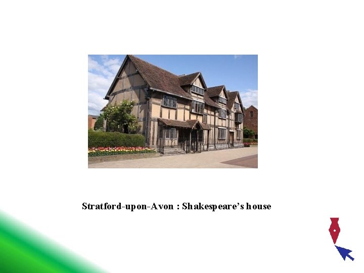 Stratford-upon-Avon : Shakespeare’s house 