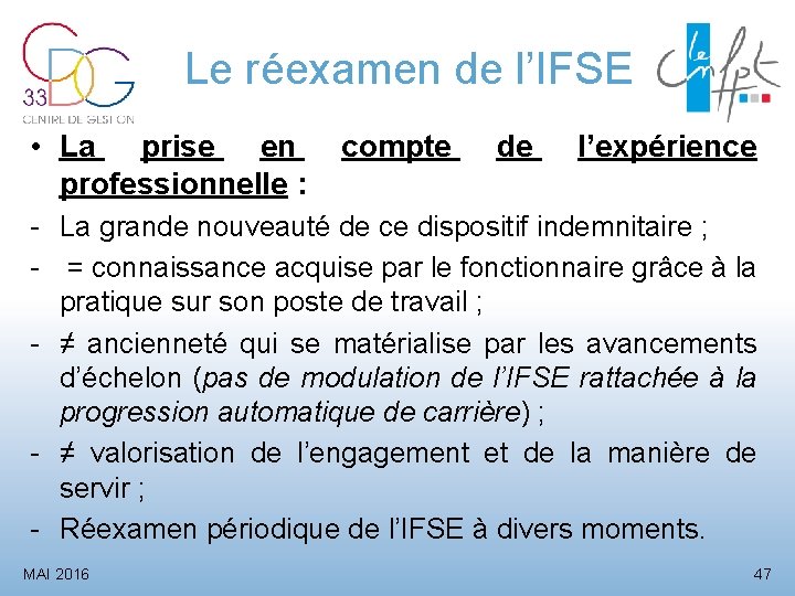 Le réexamen de l’IFSE • La prise en professionnelle : compte de l’expérience -