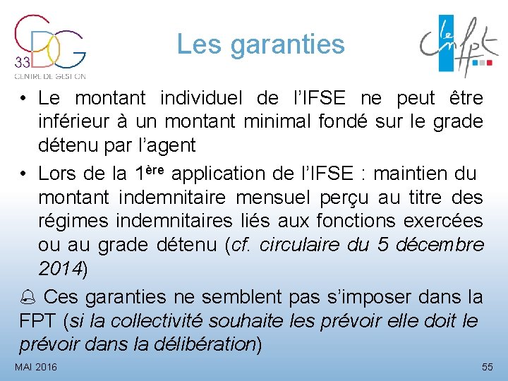 Les garanties • Le montant individuel de l’IFSE ne peut être inférieur à un