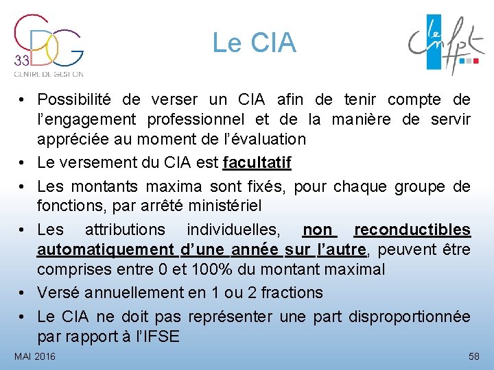 Le CIA • Possibilité de verser un CIA afin de tenir compte de l’engagement