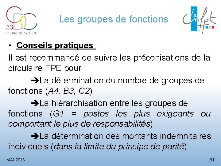 Les groupes de fonctions • Conseils pratiques : Il est recommandé de suivre les