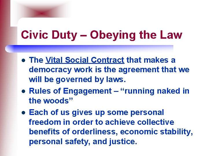 Civic Duty – Obeying the Law l l l The Vital Social Contract that