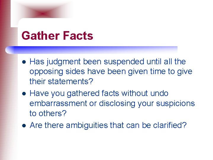 Gather Facts l l l Has judgment been suspended until all the opposing sides