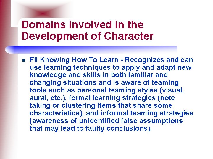 Domains involved in the Development of Character l Fll Knowing How To Learn -