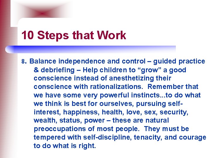 10 Steps that Work 8. Balance independence and control – guided practice & debriefing