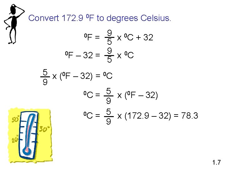 Convert 172. 9 0 F to degrees Celsius. 9 0 C + 32 0