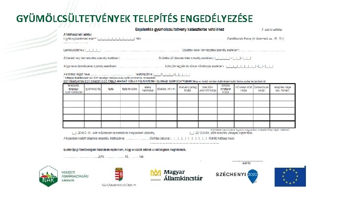 GYÜMÖLCSÜLTETVÉNYEK TELEPÍTÉS ENGEDÉLYEZÉSE Csoportos tájékoztatókhoz aktualizált ppt-k bekérése 