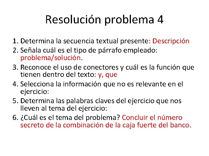 Resolución problema 4 1. Determina la secuencia textual presente: Descripción 2. Señala cuál es