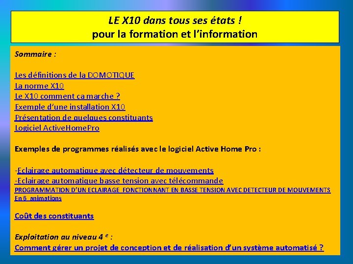 LE X 10 dans tous ses états ! pour la formation et l’information Sommaire