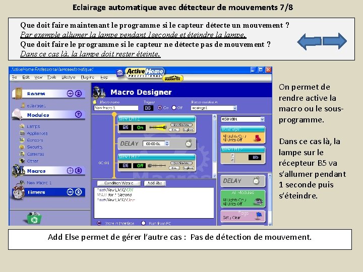 Eclairage automatique avec détecteur de mouvements 7/8 Que doit faire maintenant le programme si